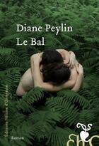 Couverture du livre « Le bal » de Diane Peylin aux éditions Heloise D'ormesson
