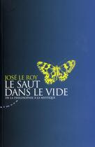 Couverture du livre « Le saut dans le vide » de José Le Roy aux éditions Almora