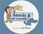 Couverture du livre « Hourra pour Amanda & son crocodile ! » de Mo Willems aux éditions Editions Du Genevrier