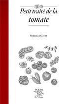 Couverture du livre « Petit traité de la tomate » de Mireille Gayet aux éditions Le Sureau