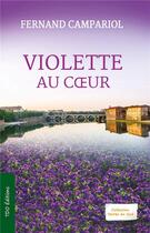 Couverture du livre « Violette au coeur » de Fernand Campariol aux éditions T.d.o