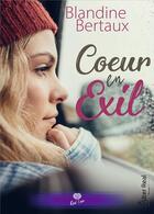 Couverture du livre « Un coeur en exil » de Bertaux Blandine aux éditions Alter Real