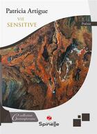 Couverture du livre « Vie sensitive » de Patricia Lartigue aux éditions Spinelle