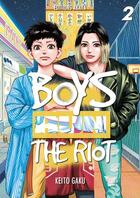 Couverture du livre « Boys run the riot Tome 2 » de Keito Gaku aux éditions Akata