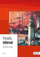 Couverture du livre « Paradis infernal » de Sharmine Yonak aux éditions Nombre 7