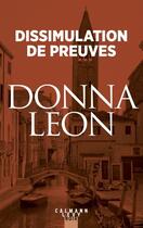 Couverture du livre « Dissimulation de preuves » de Donna Leon aux éditions Calmann-levy