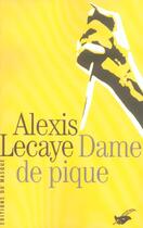 Couverture du livre « Dame de pique » de Alexis Lecaye aux éditions Editions Du Masque