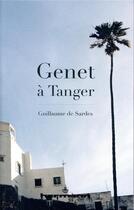 Couverture du livre « Genet à Tanger » de Guillaume De Sardes aux éditions Hermann