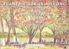 Couverture du livre « Flaneries Sur Le Mekong » de Benteux B aux éditions Maisonneuve Larose