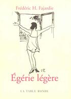 Couverture du livre « Egerie legere » de Frédéric H. Fajardie aux éditions Table Ronde