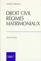 Couverture du livre « Droit civil ; regimes matrimoniaux » de Andre Colomer aux éditions Lexisnexis