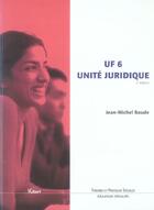 Couverture du livre « Uf6 unité juridique ; 2e édition » de Jean-Michel Baude aux éditions Vuibert