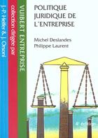 Couverture du livre « Politique Juridique De L'Entreprise » de Luc Deslandes aux éditions Vuibert