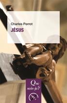 Couverture du livre « Jésus » de Charles Perrot aux éditions Que Sais-je ?