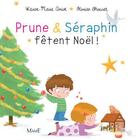 Couverture du livre « Prune & Séraphin fêtent Noël ! » de Karine-Marie Amiot et Florian Thouret aux éditions Mame