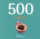 Couverture du livre « 500 tajines » de Valentina Harris aux éditions La Martiniere
