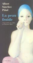 Couverture du livre « La peau froide » de Albert Sanchez Pinol aux éditions Actes Sud