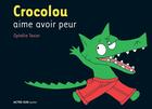 Couverture du livre « Crocolou aime avoir peur » de Texier Ophélie aux éditions Actes Sud Jeunesse