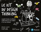 Couverture du livre « Kit pratique du design thinking » de Michael Lewrik et Patrick Link et Larry Leifer aux éditions Pearson