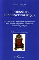 Couverture du livre « Dictionnaire de science politique - les 1500 termes politiques et diplomatiques pour rediger, compre » de Mokhtar Lakehal aux éditions L'harmattan