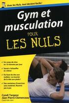 Couverture du livre « Gym et musculation pour les nuls » de Cyndi Targosz aux éditions Pour Les Nuls