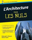 Couverture du livre « L'architecture pour les nuls » de Deborah K Dietsch et Simon Texier aux éditions First