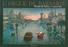 Couverture du livre « L'orgue de barbarie » de Nicolas De Crecy aux éditions Futuropolis