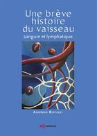 Couverture du livre « Une brève histoire du vaisseau sanguin » de Andreas Bikfalvi aux éditions Edk