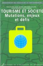 Couverture du livre « Tourisme Et Societe. Mutations Enjeux Et Defis » de Decroly Jm aux éditions Universite De Bruxelles