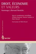 Couverture du livre « Droit, économie et valeurs ; hommage à Bernard Remiche » de  aux éditions Larcier