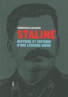Couverture du livre « Staline ; histoire et critique d'une légende noire » de Domenico Losurdo aux éditions Aden Belgique