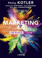 Couverture du livre « Marketing 4.0 ; l'ère du digital (2e édition) » de  aux éditions De Boeck Superieur
