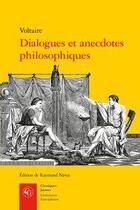 Couverture du livre « Dialogues et anecdotes philosophiques » de Voltaire aux éditions Classiques Garnier