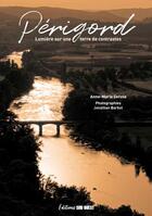 Couverture du livre « Perigord. lumieres sur une terre de contrastes » de Barbot/Cocula aux éditions Sud Ouest Editions