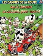 Couverture du livre « Les damnés de la route Tome 3 : les 2 chevaux se cachent pour mourir » de Achde aux éditions Bamboo