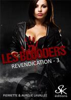 Couverture du livre « Les blooders Tome 3 : revendication » de Pierrette Lavallee et Aurelie Lavallee aux éditions Sharon Kena
