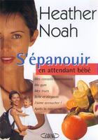 Couverture du livre « S'épanouir en attendant bébé » de Cabu et Heather Noah aux éditions Michel Lafon