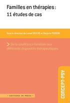 Couverture du livre « Familles en thérapies ; 11 études de cas » de Lionel Souche et Marjorie Poussin aux éditions In Press