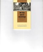 Couverture du livre « De l'eau pour le maraîchage ; expériences et procédés » de Luc Arnaud et Bernard Gay aux éditions Gret