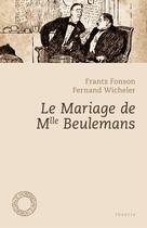 Couverture du livre « Le mariage de Mlle Beulemans » de Frantz Fonson et Fernand Wicheler aux éditions Espace Nord