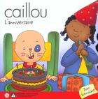 Couverture du livre « Caillou ; l'anniversaire » de Claire Saint-Onge aux éditions Chouette