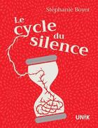 Couverture du livre « Le cycle du silence » de Stephanie Boyer aux éditions Heritage Quebec