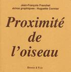 Couverture du livre « Proximité de l'oiseau » de Jean-Francois Franchet aux éditions Donner A Voir