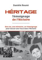 Couverture du livre « HERITAGE : Témoignage de l'Histoire » de Daniele Roumi aux éditions Voix Litteraires