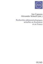 Couverture du livre « Recherches phénoménologiques actuelles en Roumanie et en France » de  aux éditions Olms