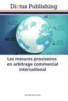 Couverture du livre « Les mesures provisoires en arbitrage commercial international » de Fehr Abd Elazim Emara aux éditions Dictus