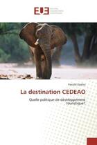 Couverture du livre « La destination CEDEAO : Quelle politique de développement touristique? » de Pascald Djadou aux éditions Editions Universitaires Europeennes