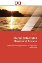 Couverture du livre « Daniel defoe: moll flanders et roxana - entre conscience personnelle et experience fictionnelle » de Arfi Ikram aux éditions Editions Universitaires Europeennes