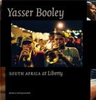 Couverture du livre « South Africa at liberty » de Yasser Booley aux éditions Stichting Kunstboek