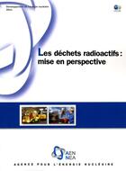 Couverture du livre « Les déchets radioactifs : mise en perspective » de  aux éditions Ocde